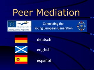 Peer Mediation   deutsch español  english 