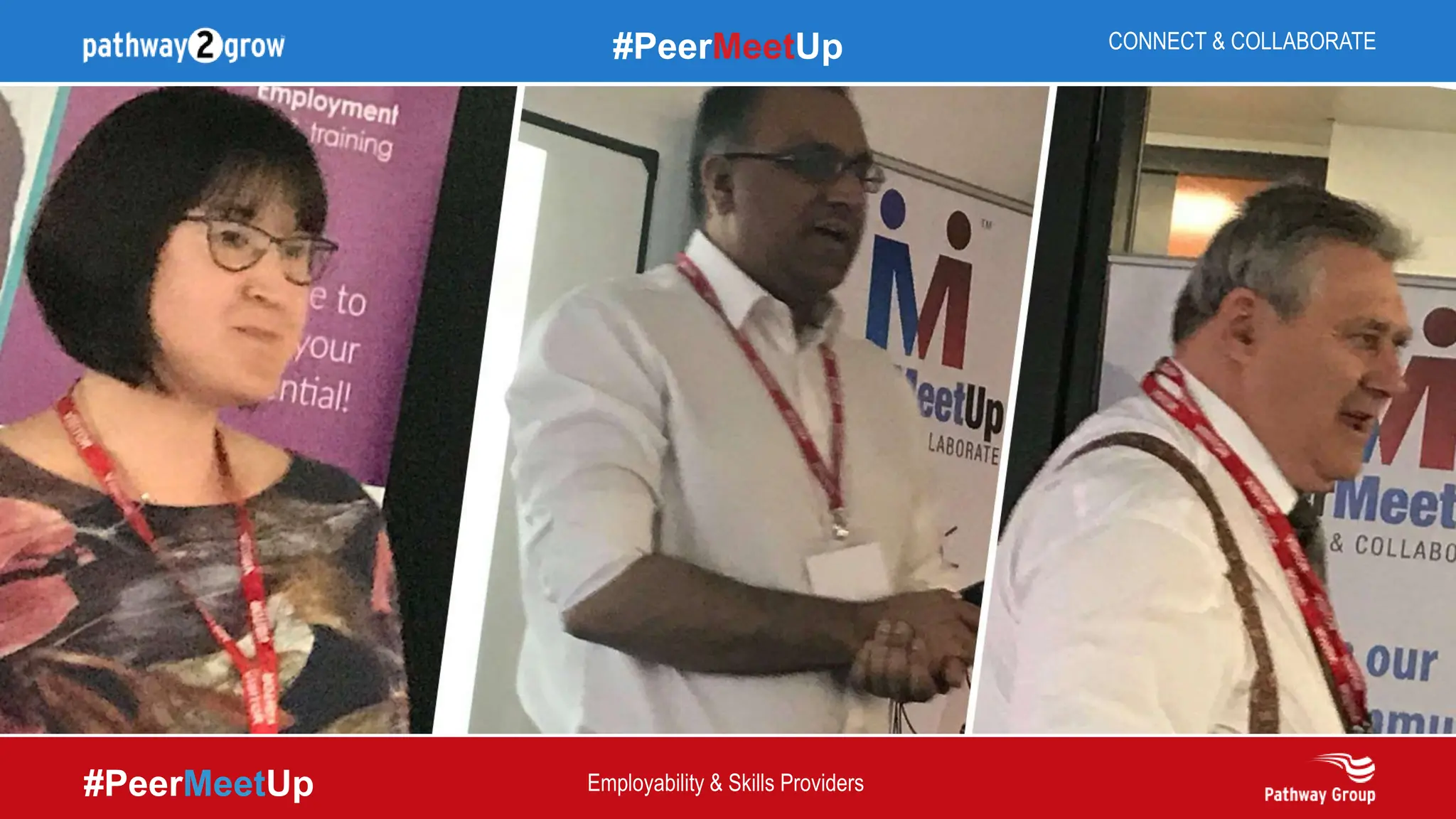 #PeerMeetUp
#PeerMeetUp CONNECT & COLLABORATE
Employability & Skills Providers
 