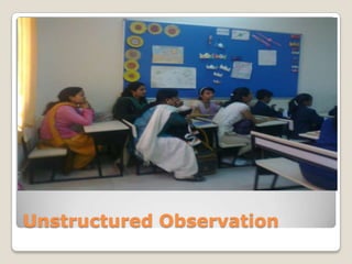 Unstructured Observation

 