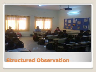 Structured Observation

 
