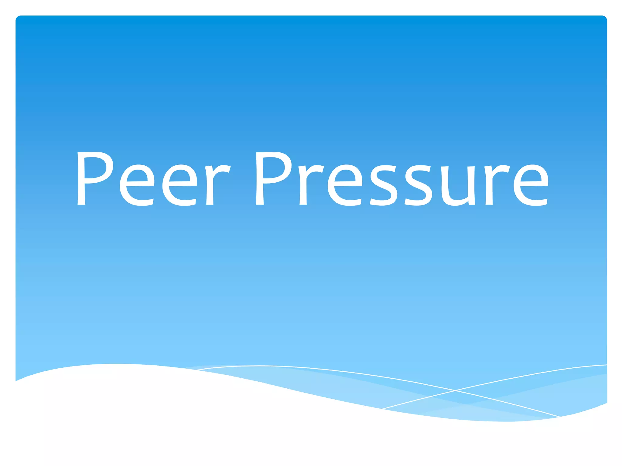 Peer pressure presentation PPT