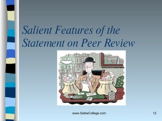 Salient Features of the Statement on Peer Review 