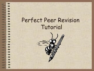 Perfect Peer Revision  Tutorial 