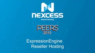 2015
ExpressionEngine
Reseller Hosting
20152015
 