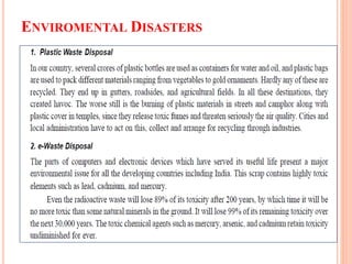 10-06-2021
46
Global
Issues
ENVIROMENTAL DISASTERS
 