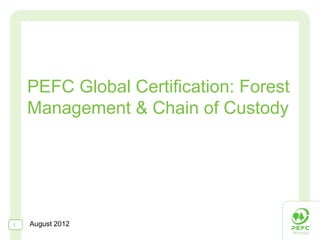 PEFC Global Statistics:
SFM & CoC Certification
March 20131
 