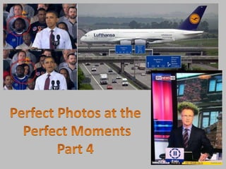 Perfect Photos taken at the Perfect Time Part 4