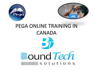 PEGA ONLINE TRAINING IN
CANADA
 