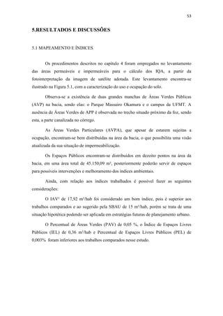 (8) 
Sendo: i intensidade de precipitação máxima média (mm/h), t: tempo de duração da 
chuva (min), Tr: tempo de recorrência (anos) e K, t, m, n: parâmetros a determinar 
para a estação pluviográfica. 
i  
,.T, 
 