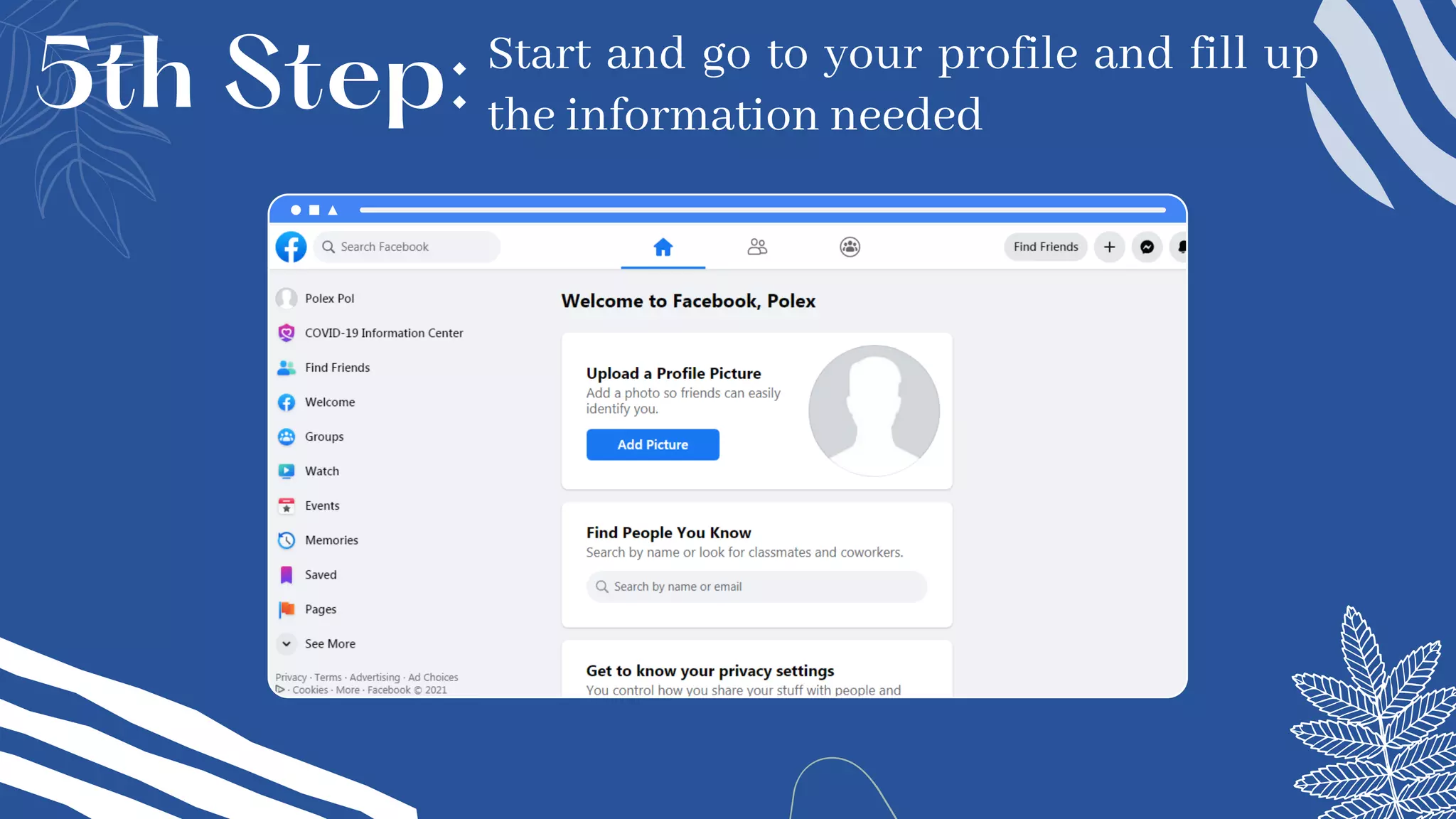 Start and go to your profile and fill up
the information needed
5th Step:
 
