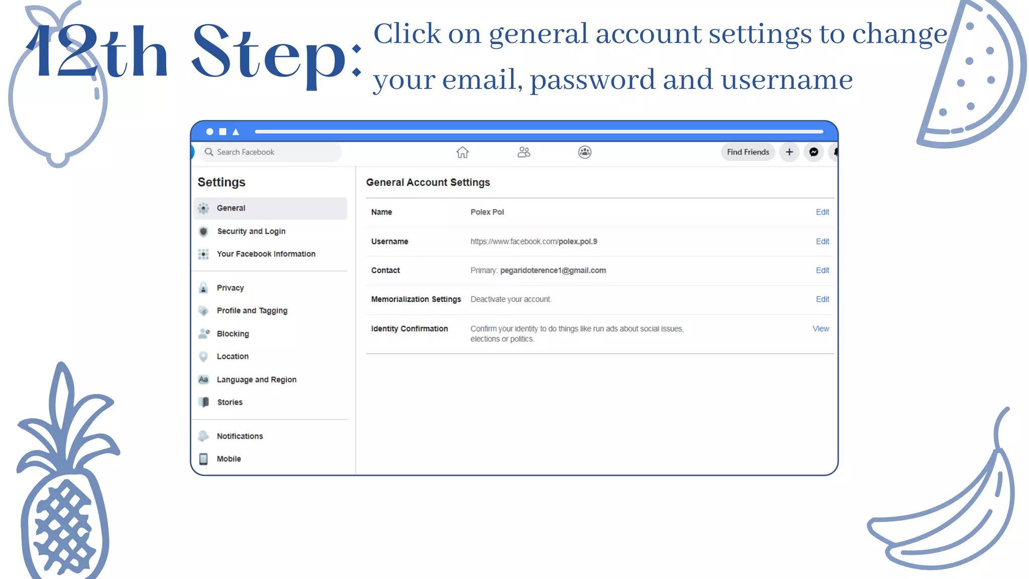 12th Step:Click on general account settings to change
your email, password and username
 