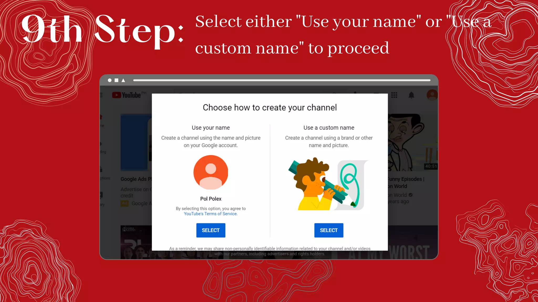 Select either "Use your name" or "Use a
custom name" to proceed
9th Step:
 