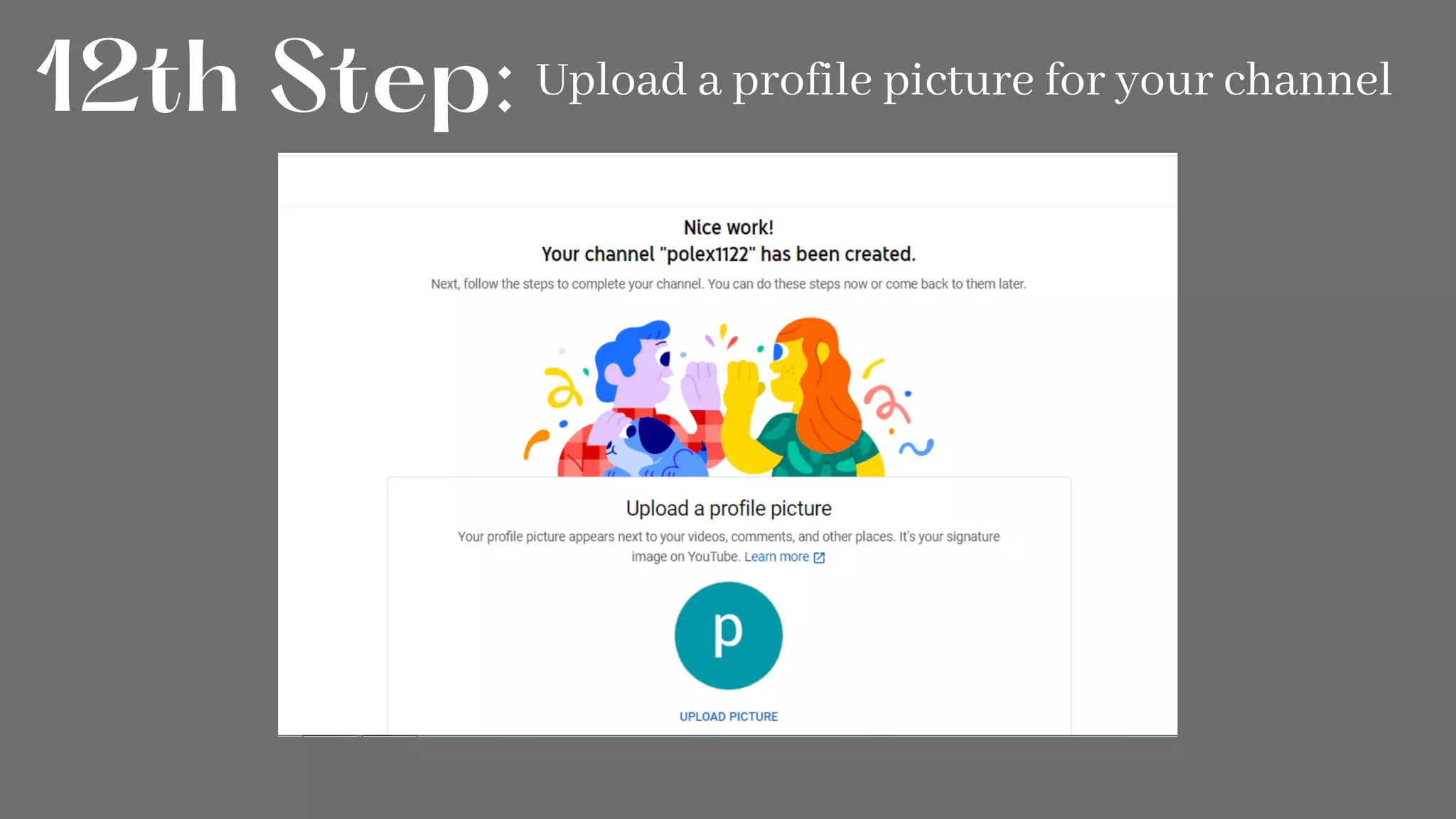 12th Step: Upload a profile picture for your channel
 
