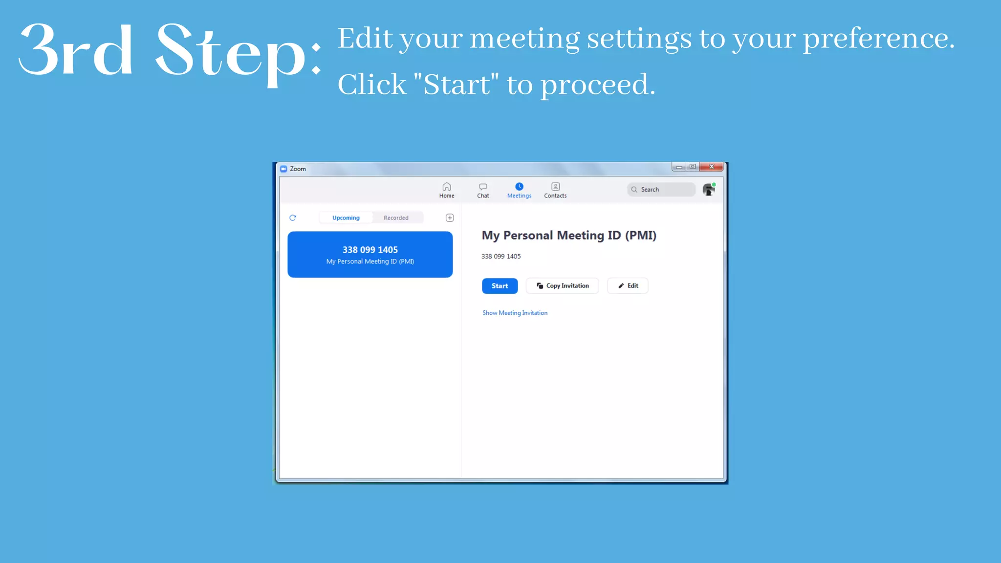 3rd Step: Edit your meeting settings to your preference.
Click "Start" to proceed.
 