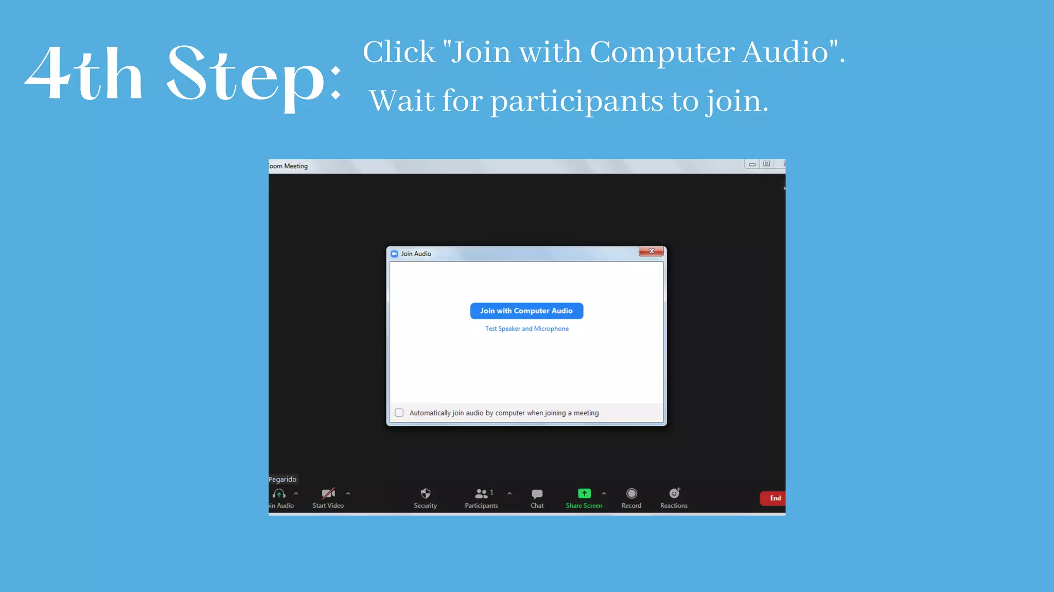 4th Step:
Click "Join with Computer Audio".
Wait for participants to join.
 