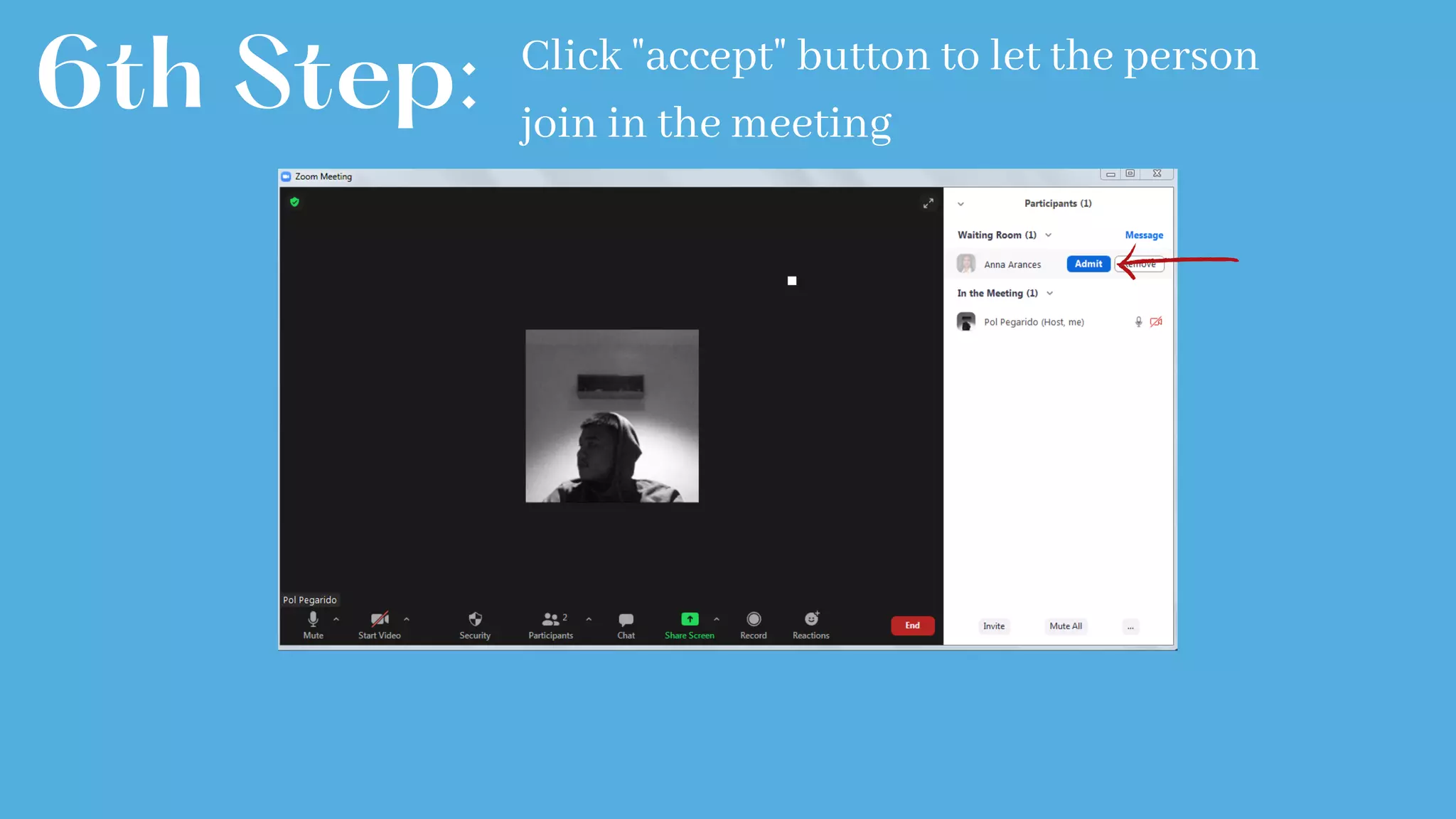 6th Step: Click "accept" button to let the person
join in the meeting
 