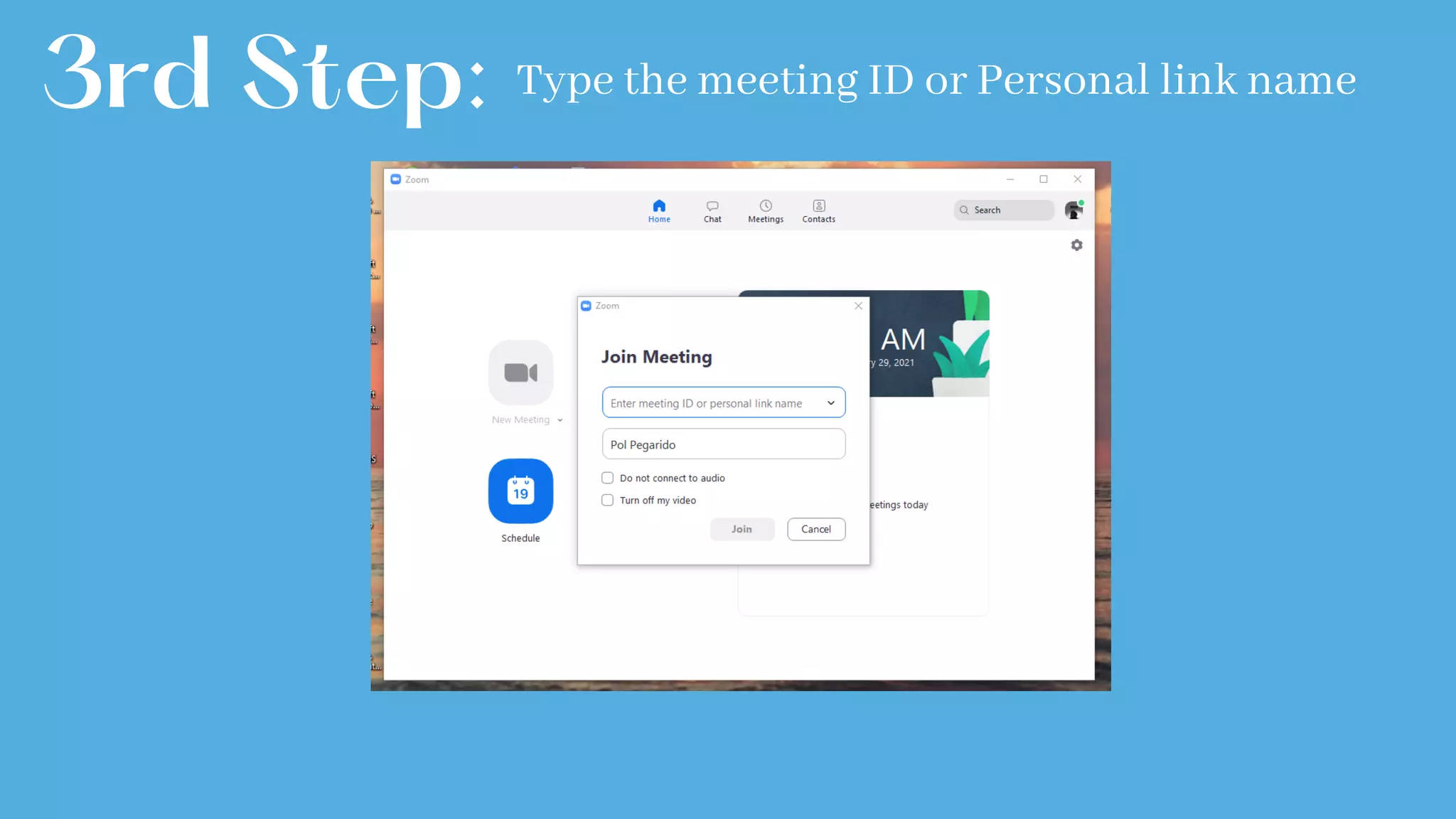 3rd Step: Type the meeting ID or Personal link name
 