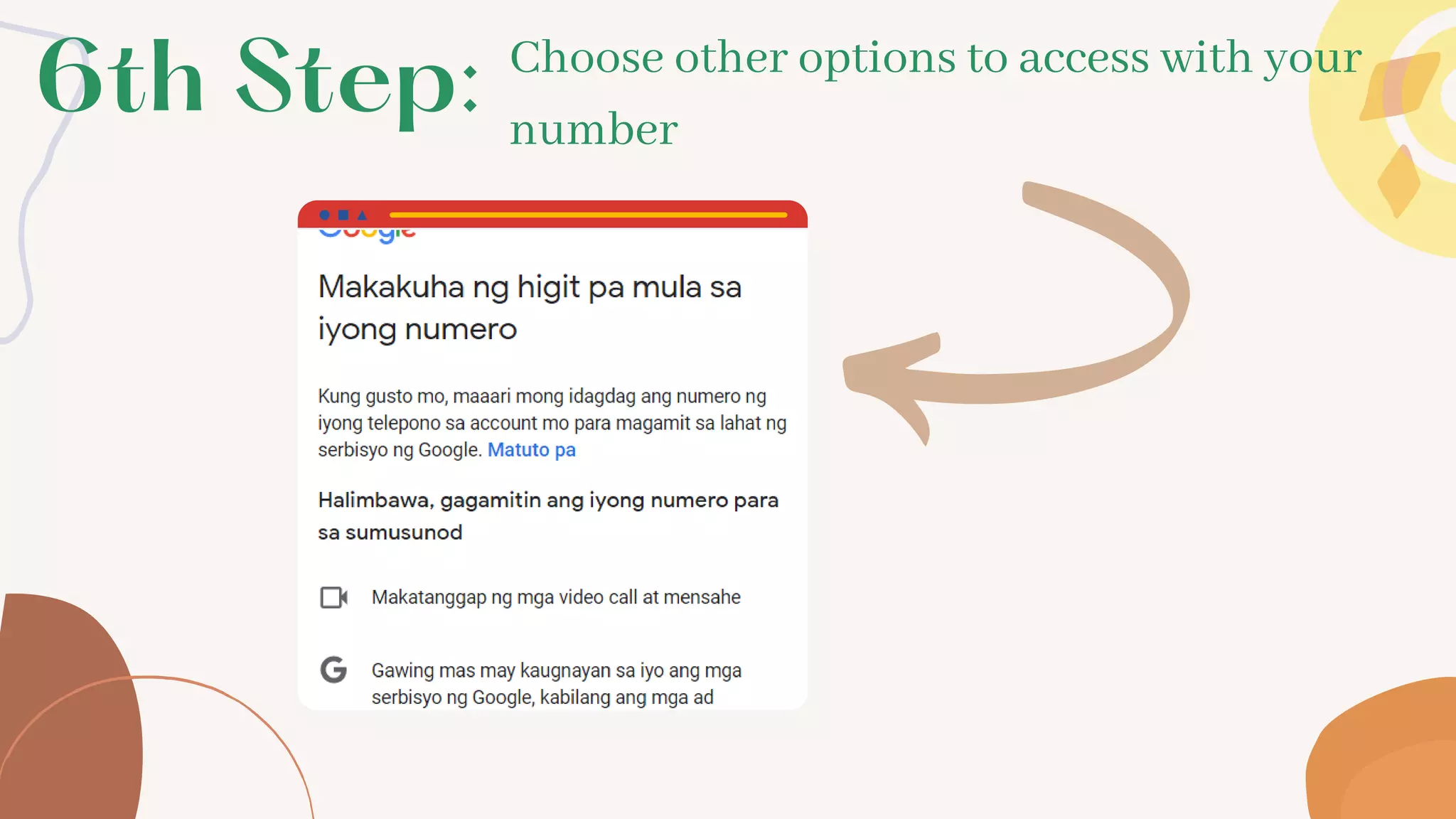 6th Step: Choose other options to access with your
number
 