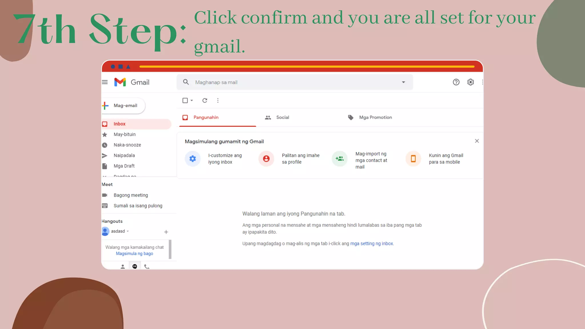 7th Step:Click confirm and you are all set for your
gmail.
 