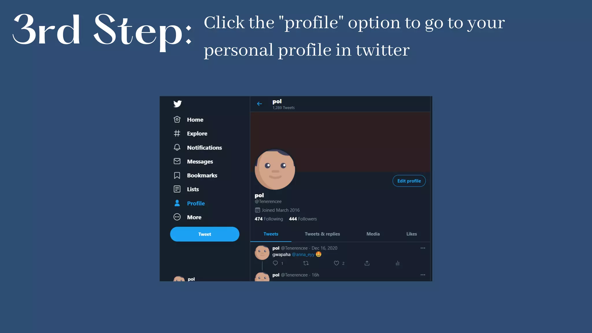 3rd Step: Click the "profile" option to go to your
personal profile in twitter
 