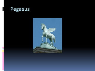 Pegasus
 
