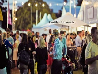Shuttles for events
 