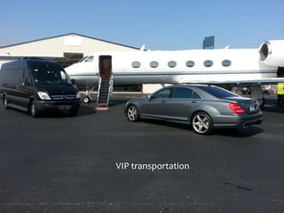 VIP transportation
 