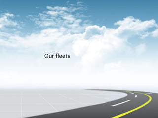 Our fleets
 