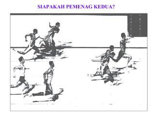 SIAPAKAH PEMENAG KEDUA?
 