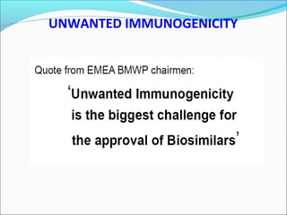 UNWANTED IMMUNOGENICITY
 