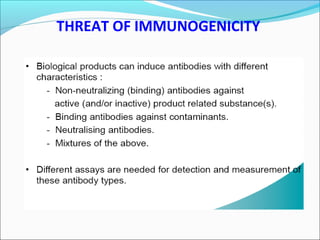 THREAT OF IMMUNOGENICITY
 