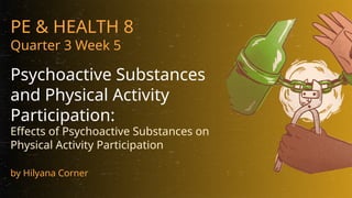 PE & Health 8 Quarter 3 Week 5 by HC.pptx