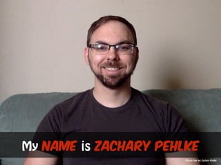 My Name is Zachary Pehlke
Picture take by: Zachary Pehlke
 