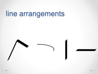 line arrangements

 