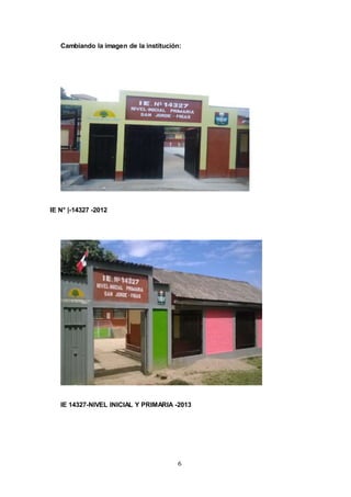6
Cambiando la imagen de la institución:
IE N° |-14327 -2012
IE 14327-NIVEL INICIAL Y PRIMARIA -2013
 