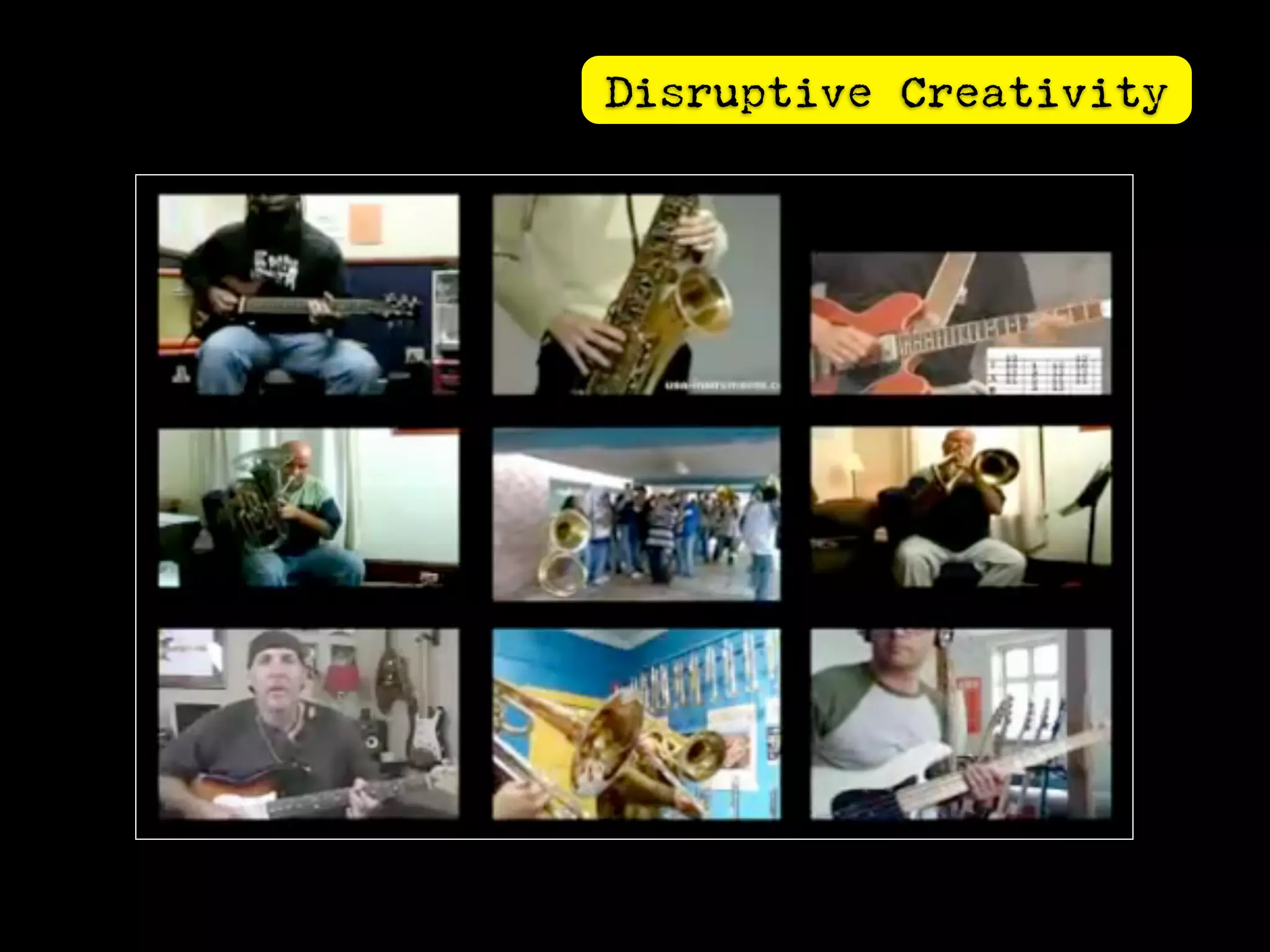 Disruptive Creativity
 