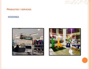 INTERIORES
PRODUCTOS Y SERVICIOS
 