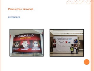 EXTERIORES
PRODUCTOS Y SERVICIOS
 