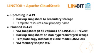 6
● Upcoming in 4.19
○ Backup snapshots to secondary storage
○ Template resources aux property name
● Planned in 4.20
○ VM snapshots (if all volumes on LINSTOR) + revert
○ Backup snapshots: on non hyperconverged setups
○ Template copy instead of clone mode (LINSTOR)
○ VM Memory snapshots?
LINSTOR + Apache CloudStack
 