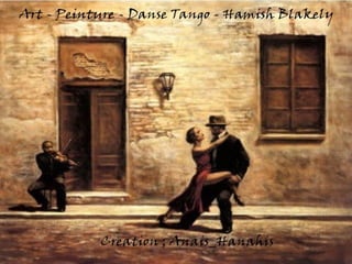 Peinture   danse tango - hamish blakely   anais-hanahis