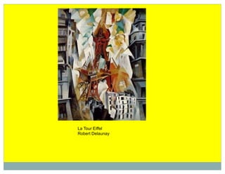 La Tour Eiffel
Robert Delaunay
 