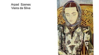 Arpad Szenes
Vieira da Silva
 