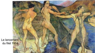 Le lancement
du filet 1914
 