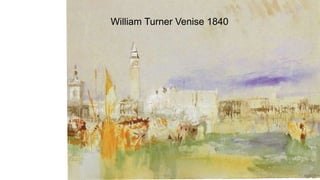 William Turner Venise 1840
 