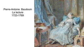 Pierre-Antoine Baudouin
La lecture
1723-1769
 