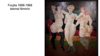 Foujita 1886-1968
éternel féminin
 