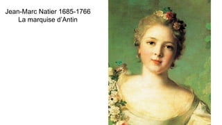 Jean-Marc Natier 1685-1766
La marquise d’Antin
 