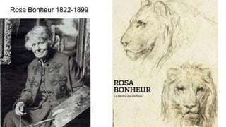 Rosa Bonheur 1822-1899
 