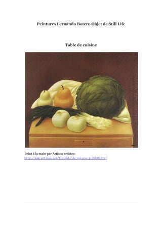 Peintures Fernando Botero Objet de Still Life

Table de cuisine

Peint à main par Artisoo artistes:
la
http://www.artisoo.com/fr/table-de-cuisine-p-78180.html

 