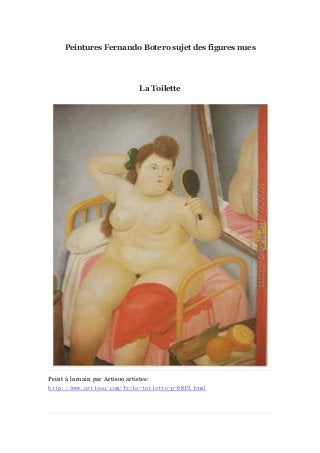 Peintures Fernando Botero sujet des figures nues

La Toilette

Peint à main par Artisoo artistes:
la
http://www.artisoo.com/fr/la-toilette-p-6819.html

 